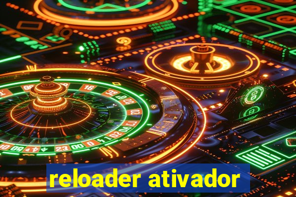 reloader ativador